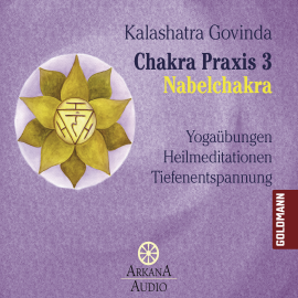 Hörbuch Chakra Praxis 3 - Nabelchakra  - Autor Kalashatra Govinda   - gelesen von Ronald Schweppe