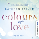 Hörbuch Verführt (Colours of Love 4)  - Autor Kathryn Taylor   - gelesen von Yara Blümel
