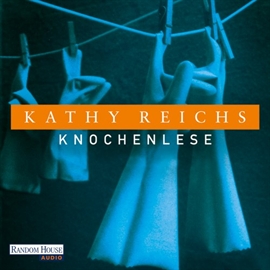 Hörbuch Knochenlese  - Autor Kathy Reichs   - gelesen von Katharina Spiering
