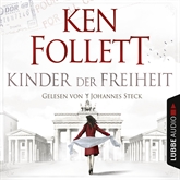 Hörbuch Kinder der Freiheit (Die Jahrhundert-Saga 3)  - Autor Ken Follett   - gelesen von Johannes Steck