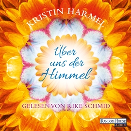 Hörbuch Über uns der Himmel  - Autor Kristin Harmel   - gelesen von Rike Schmid