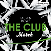 Hörbuch The Club 2 - Match  - Autor Lauren Rowe   - gelesen von Schauspielergruppe
