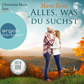Hörbuch Alles, was du suchst (Lost in Love: Die Green-Mountain-Serie 1)  - Autor Marie Force   - gelesen von Christiane Marx