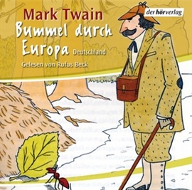 Hörbuch Bummel durch Europa 1  - Autor Mark Twain   - gelesen von Rufus Beck