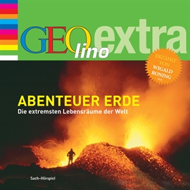 Hörbuch Abenteuer Erde - Die extremsten Lebensräume der Welt  - Autor Martin Nusch   - gelesen von Wigald Boning