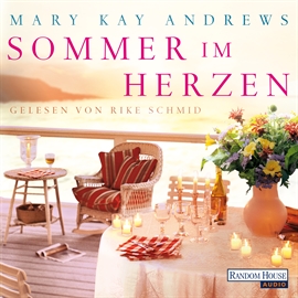 Hörbuch Sommer im Herzen  - Autor Mary Kay Andrews   - gelesen von Rike Schmid