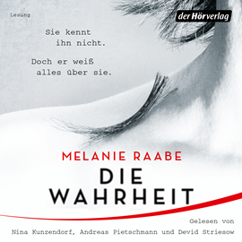 Hörbuch DIE WAHRHEIT  - Autor Melanie Raabe   - gelesen von Schauspielergruppe