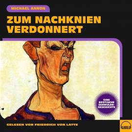 Hörbuch Zum Nachknien verdonnert  - Autor Michael Annon   - gelesen von Thomas Jahn