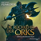 Hörbuch Die Rückkehr der Orks (Die Orks 1)  - Autor Michael Peinkofer   - gelesen von Johannes Steck
