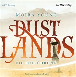 Hörbuch Dustlands  - Autor Moira Young   - gelesen von Laura Maire