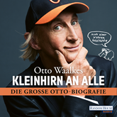 Hörbuch Kleinhirn an alle: Die große Ottobiografie - Nach einer wahren Geschichte  - Autor Otto Waalkes.   - gelesen von Otto Waalkes.