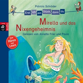 Hörbuch Erst ich ein Stück, dann du - Mirella und das Nixen-Geheimnis  - Autor Patricia Schröder   - gelesen von Annette Frier