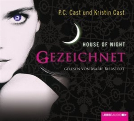 Hörbuch Gezeichnet (House of Night 1)  - Autor P.C. Cast;Kristin Cast   - gelesen von Marie Bierstedt