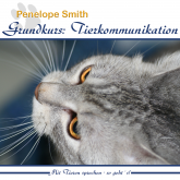 Hörbuch Grundkurs: Tierkommunikation  - Autor Penelope Smith   - gelesen von Johannes Lubig