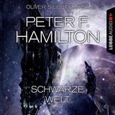 Hörbuch Schwarze Welt (Das dunkle Universum 2)  - Autor Peter F. Hamilton   - gelesen von Oliver Siebeck