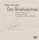 Hörbuch Der Briefwechsel  - Autor Peter Handke;Siegfried Unseld   - gelesen von Schauspielergruppe