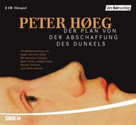 Hörbuch Der Plan von der Abschaffung des Dunkels  - Autor Peter Hoeg   - gelesen von Peter Fricke