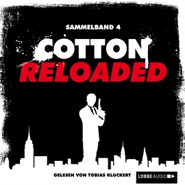 Hörbuch Cotton Reloaded: Sammelband 4 (Folge 10-12)  - Autor Peter Mennigen;Alexander Lohmann   - gelesen von Tobias Kluckert