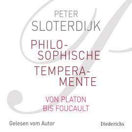 Hörbuch Philosophische Temperamente  - Autor Peter Sloterdijk   - gelesen von Peter Sloterdijk