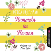 Hörbuch Hummeln im Herzen  - Autor Petra Hülsmann   - gelesen von Nana Spier