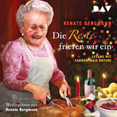 Hörbuch Die Reste frieren wir ein. Weihnachten mit Renate Bergmann  - Autor Renate Bergmann   - gelesen von Carmen-Maja Antoni