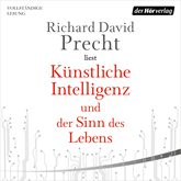 Hörbuch Künstliche Intelligenz und der Sinn des Lebens  - Autor Richard David Precht   - gelesen von Richard David Precht