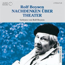 Hörbuch Nachdenken über Theater  - Autor Rolf Boysen   - gelesen von Rolf Boysen
