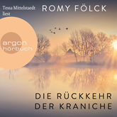 Hörbuch Die Rückkehr der Kraniche (Gekürzte Ausgabe)  - Autor Romy Fölck   - gelesen von Tessa Mittelstaedt