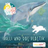 Die Weltretterbande - Polli und das Plastik (glückskind-Edition)