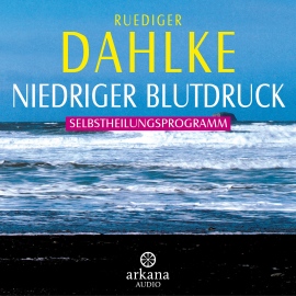 Hörbuch Niedriger Blutdruck  - Autor Ruediger Dahlke   - gelesen von Ruediger Dahlke