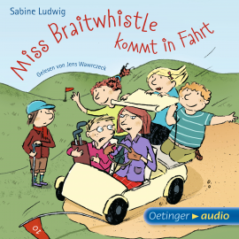Hörbuch Miss Braitwhistle kommt in Fahrt  - Autor Sabine Ludwig   - gelesen von Jens Wawrczeck