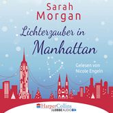 Hörbuch Lichterzauber in Manhattan (From Manhattan with Love 3)  - Autor Sarah Morgan   - gelesen von Nicole Engeln