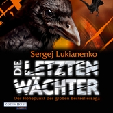 Hörbuch Die letzten Wächter  - Autor Sergej Lukianenko;Random House   - gelesen von Oliver Brod