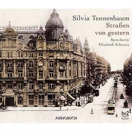 Hörbuch Straßen von gestern  - Autor Silvia Tennenbaum   - gelesen von Elisabeth Schwarz