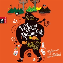 Hörbuch Vilja und das Räuberfest  - Autor Siri Kolu   - gelesen von Anna Thalbach