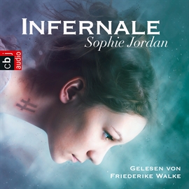 Hörbuch Infernale  - Autor Sophie Jordan   - gelesen von Friederike Walke