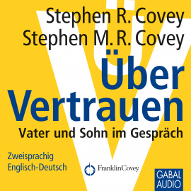 Hörbuch Über Vertrauen  - Autor Stephen R. Covey   - gelesen von Schauspielergruppe