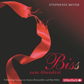 Hörbuch Biss zum Abendrot (Bella und Edward 3)  - Autor Stephenie Meyer   - gelesen von Schauspielergruppe