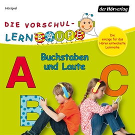Hörbuch Buchstaben und Laute (Die Vorschul-Lernraupe)  - Autor Swantje Zorn   - gelesen von Diverse