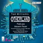 Hörbuch Fluß aus blauem Feuer (Otherland)  - Autor Tad Williams   - gelesen von Schauspielergruppe