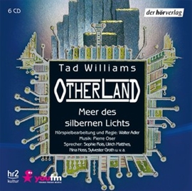 Hörbuch Meer des silbernen Lichts (Otherland)  - Autor Tad Williams   - gelesen von Schauspielergruppe