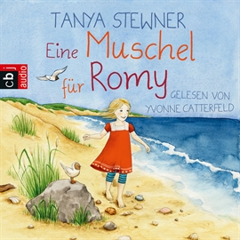 Hörbuch Eine Muschel für Romy  - Autor Tanya Stewner   - gelesen von Yvonne Catterfeld