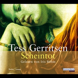 Hörbuch Scheintot  - Autor Tess Gerritsen   - gelesen von Iris Böhm