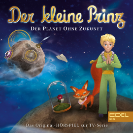 Hörbuch Der Planet ohne Zukunft (Der kleine Prinz 21)  - Autor Thomas Karallus   - gelesen von Schauspielergruppe