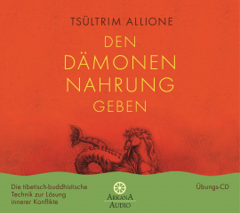 Hörbuch Den Dämonen Nahrung geben  - Autor Tsültrim Allione   - gelesen von Various Artists