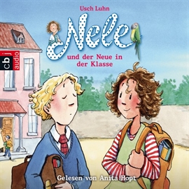 Hörbuch Nele und der Neue in der Klasse (Nele 9)  - Autor Usch Luhn   - gelesen von Anita Hopt