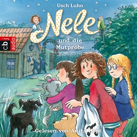 Hörbuch Nele und die Mutprobe (Nele 15)  - Autor Usch Luhn   - gelesen von Anita Hopt