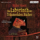 Hörbuch Das Labyrinth der Träumenden Bücher  - Autor Walter Moers   - gelesen von Andreas Fröhlich