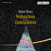 Hörbuch Weihnachten auf der Lindwurmfeste - oder: Warum ich Hamoulimepp hasse  - Autor Walter Moers   - gelesen von Andreas Fröhlich