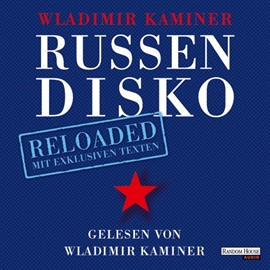 Hörbuch Russendisko Reloaded  - Autor Wladimir Kaminer   - gelesen von Wladimir Kaminer